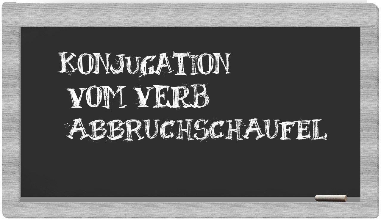 ¿Abbruchschaufel en sílabas?