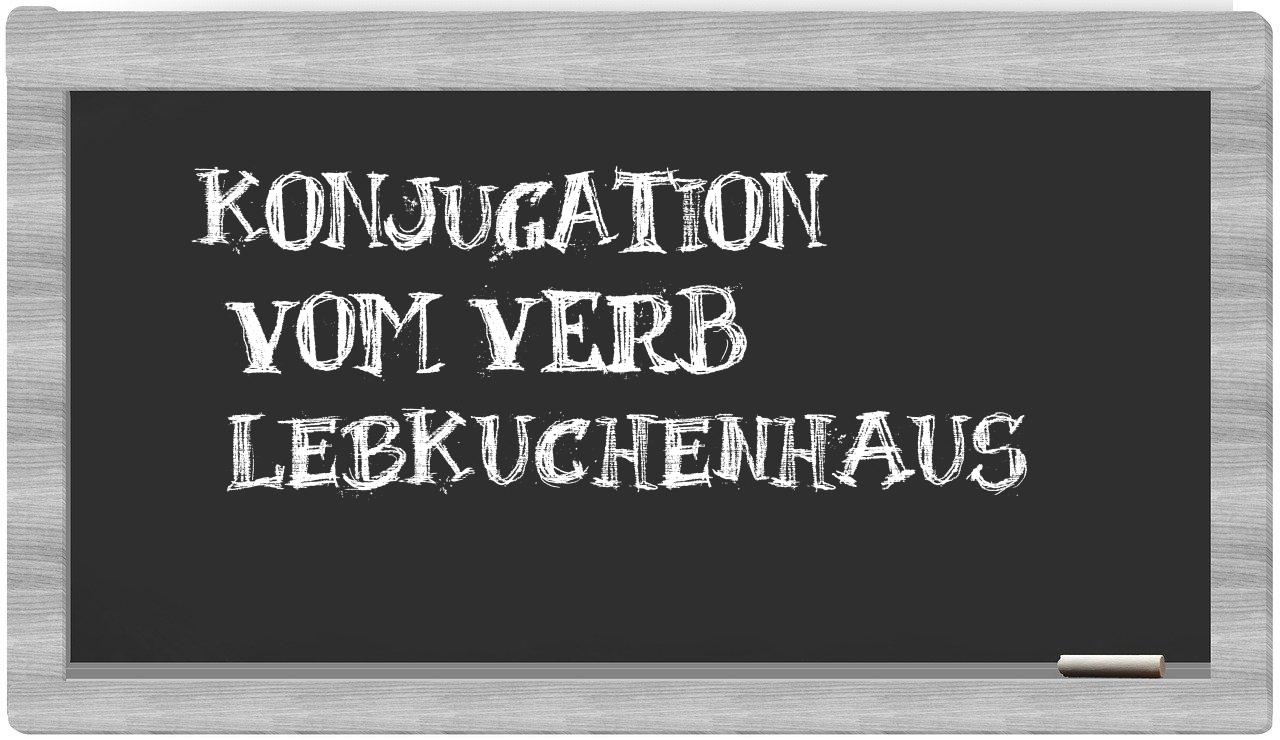 ¿Lebkuchenhaus en sílabas?