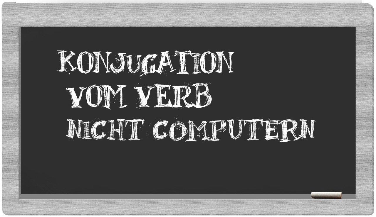¿nicht computern en sílabas?