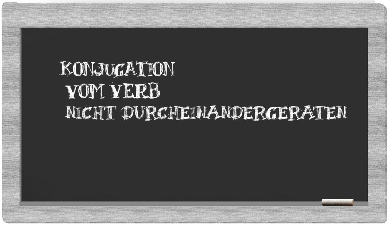 ¿nicht durcheinandergeraten en sílabas?