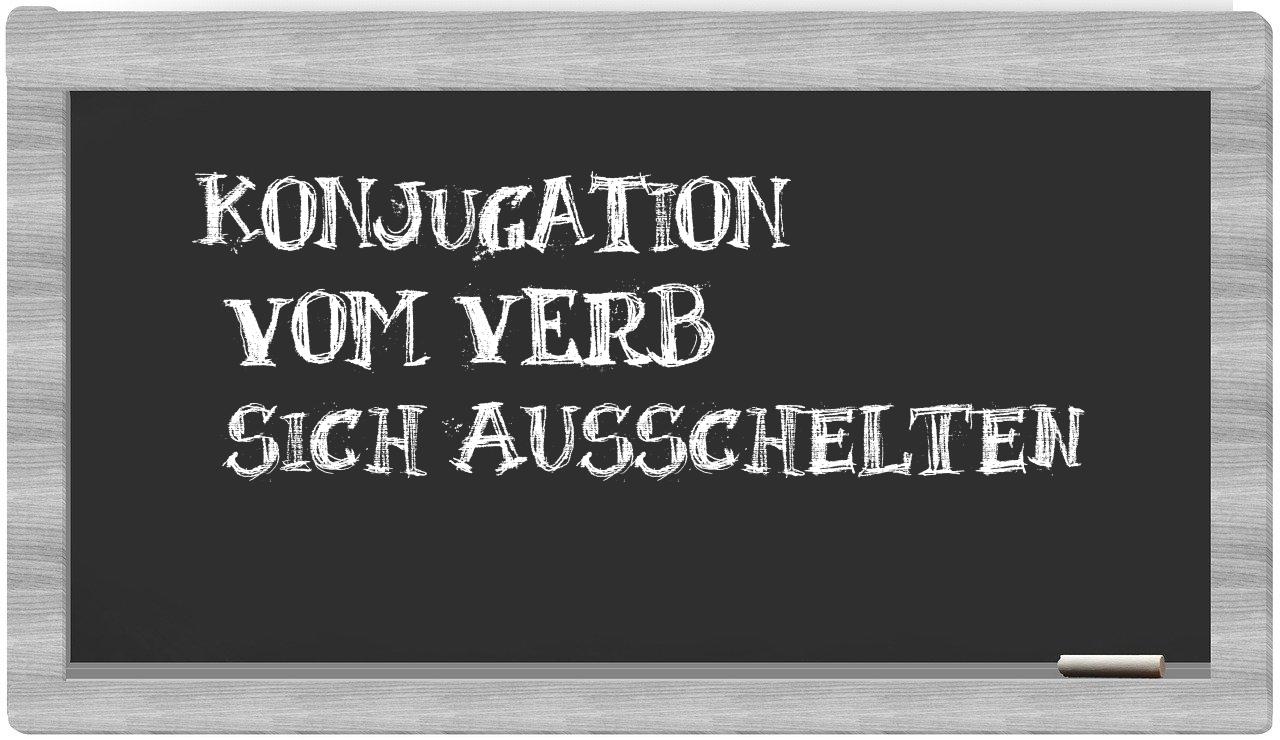 ¿sich ausschelten en sílabas?