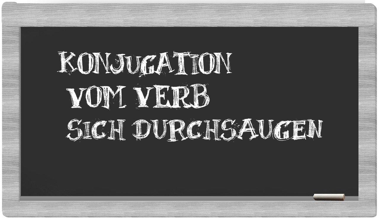 ¿sich durchsaugen en sílabas?