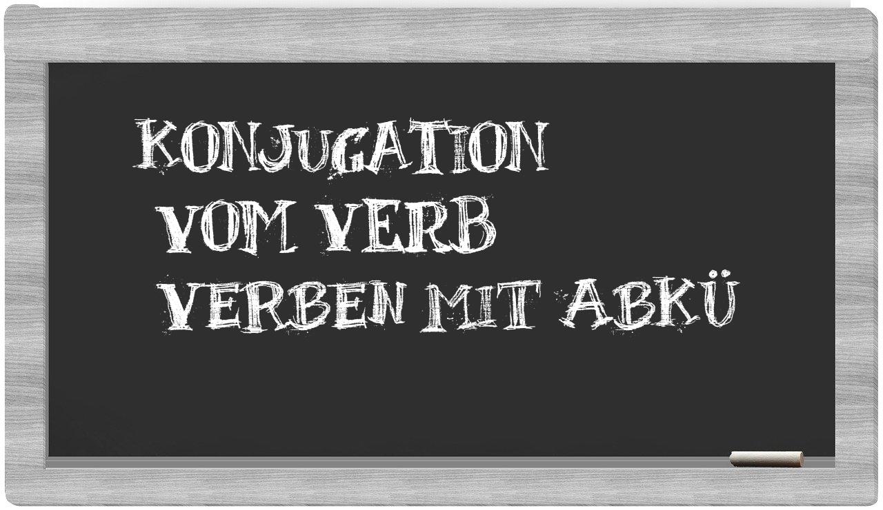 ¿verben mit abkü en sílabas?